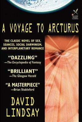 A Voyage to Arcturus by Lindsay, David