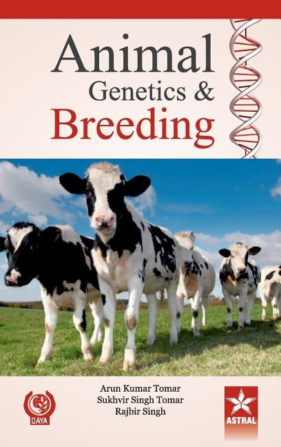 Animal Genetic and Breeding by Tomar, Arun &. Tomar Prof Sukhvir