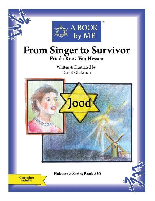 From Singer to Survivor: Frieda Roos-Van Hessen by Gittleman, Daniel