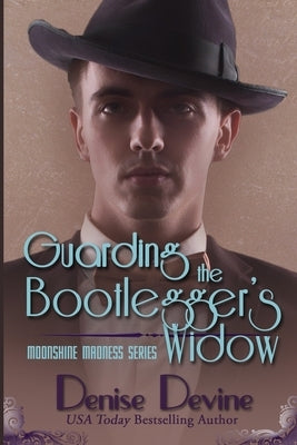 Guarding the Bootlegger's Widow: A Sweet Historical Roaring Twenties Novel by Devine, Denise