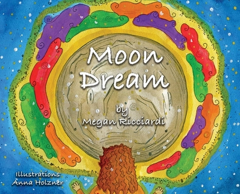 Moon Dream by Ricciardi, Megan