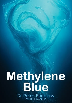 Methylene Blue by Baratosy, Peter