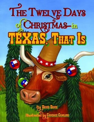 The Twelve Days of Christmas--In Texas, That Is by Davis, David