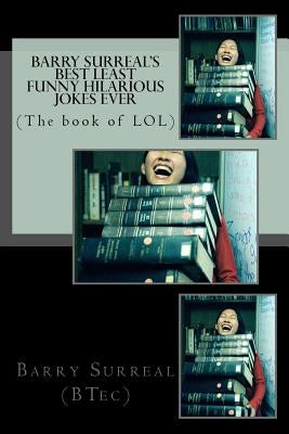 Barry Surreal's Best Least funny hilarious jokes EVER by Surreal, Barry