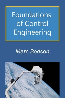 Foundations of Control Engineering by Bodson, Marc