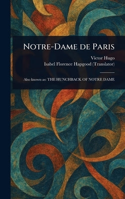 Notre-Dame De Paris by Hugo, Victor