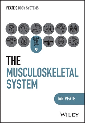The Musculoskeletal System by Peate, Ian