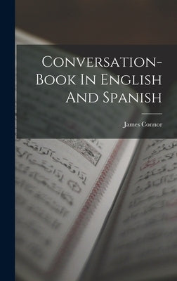 Conversation-book In English And Spanish by Connor, James