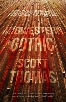 Midwestern Gothic by Thomas, Scott