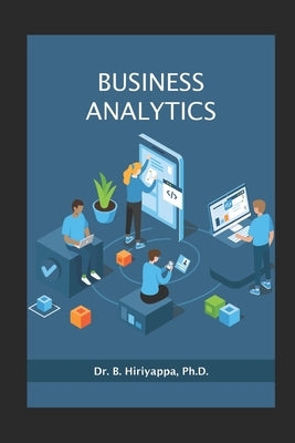 Business Analytics by B, Hiriyappa
