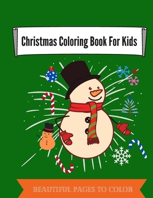 Christmas Coloring Book For Kids: beautiful Christmas illustrations for your kid to color by Publishers, My Sunshine