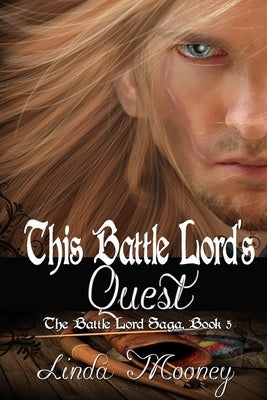 This Battle Lord's Quest by Mooney, Linda