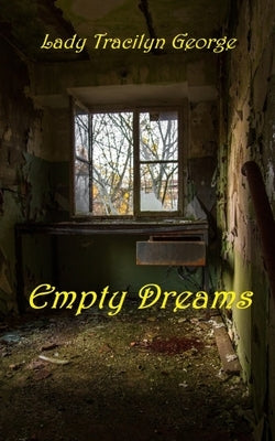 Empty Dreams by George, Tracilyn