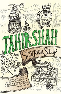 Scorpion Soup by Shah, Tahir