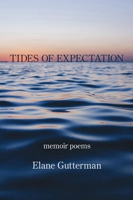 Tides of Expectation by Gutterman, Elane