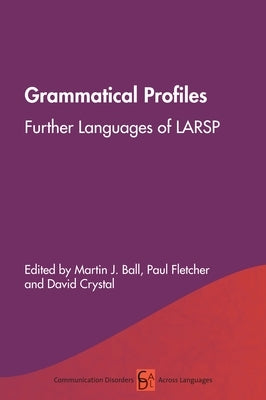 Grammatical Profiles: Further Languages of Larsp by Ball, Martin J.