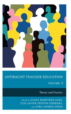 Antiracist Teacher Education: Theory and Practice by Martínez-Alba, Gilda