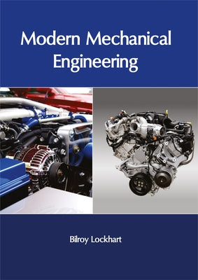 Modern Mechanical Engineering by Lockhart, Bilroy