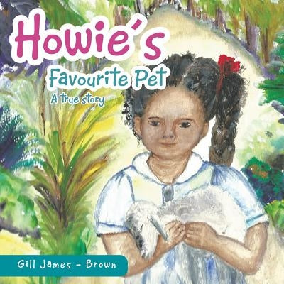 Howie's Favourite Pet by James -. Brown, Gill