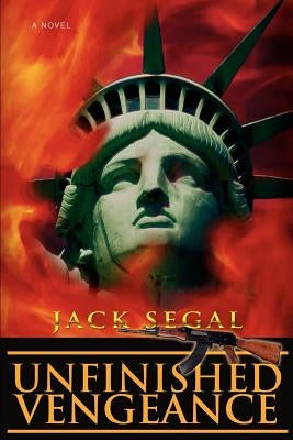 Unfinished Vengeance by Segal, Jack