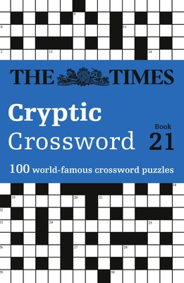 The Times Cryptic Crossword Book 21: 80 of the World's Most Famous Crossword Puzzles by The Times Mind Games