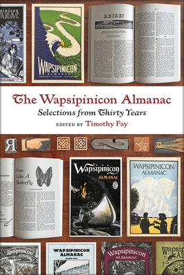 The Wapsipinicon Almanac: Selections from Thirty Years by Fay, Timothy