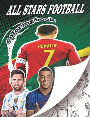 World All Stars Football coloring book: A soccer coloring book for all you soccer fans, for Adults and Kids by Books, Football Coloring