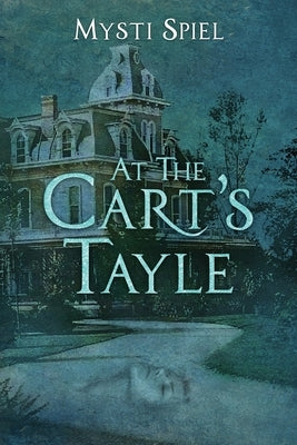 At The Cart's Tayle by Spiel, Mysti