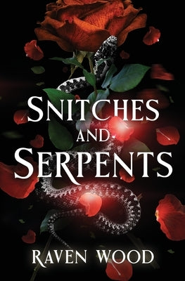 Snitches and Serpents by Wood, Raven