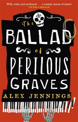 The Ballad of Perilous Graves by Jennings, Alex