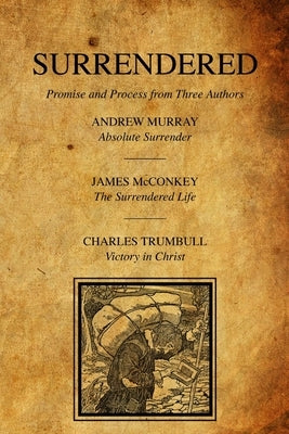 Surrendered: Promise and Process from Three Works by Bakker, Ronald