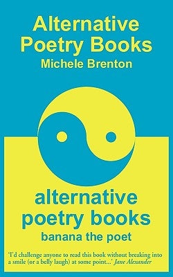Alternative Poetry Books - Blue Edition by Brenton, Michele