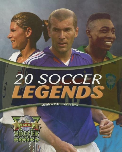 20 Soccer Legends by Velazquez De Leon, Mauricio