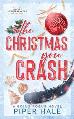 The Christmas You Crash: Discreet Cover by Hale, Piper