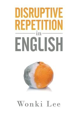 Disruptive Repetition In English by Lee, Wonki