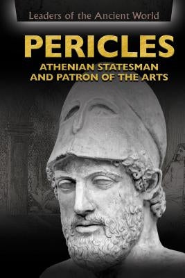 Pericles: Athenian Statesman and Patron of the Arts by Santillian, Beatriz