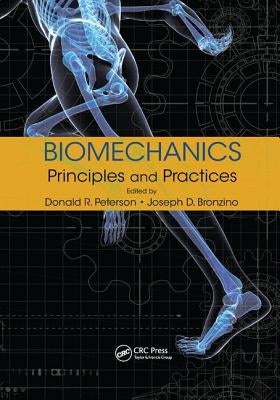 Biomechanics: Principles and Practices by Peterson, Donald R.