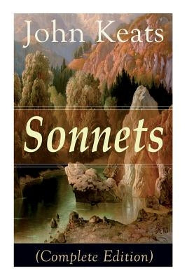 Sonnets (Complete Edition) by Keats, John