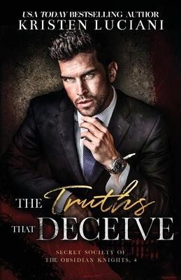 The Truths That Deceive: A Dark Billionaire Secret Identity Age Gap Romance by Luciani, Kristen
