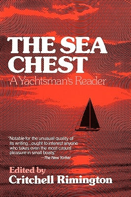 The Sea Chest: A Yachtsman's Reader by Rimington, Critchell
