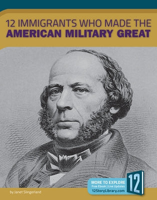 12 Immigrants Who Made the American Military Great by Smith, Paige