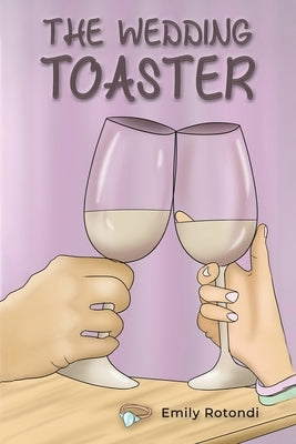 The Wedding Toaster by Rotondi, Emily