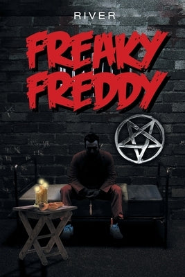 Freaky Freddy by River
