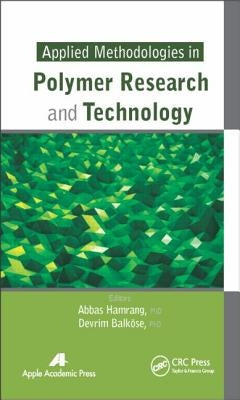 Applied Methodologies in Polymer Research and Technology by Hamrang, Abbas