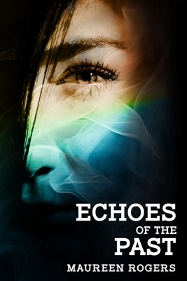 Echoes of the Past by Rogers, Maureen