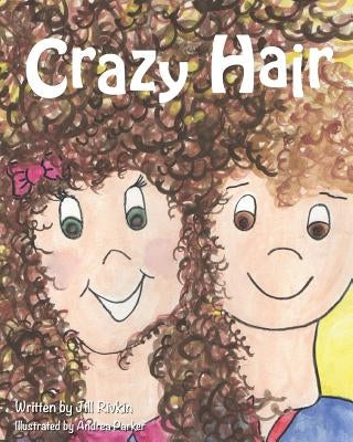 Crazy Hair by Rivkin, Jill