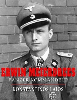 Erwin Meierdrees: Panzer Kommandeur by Laios, Konstantinos