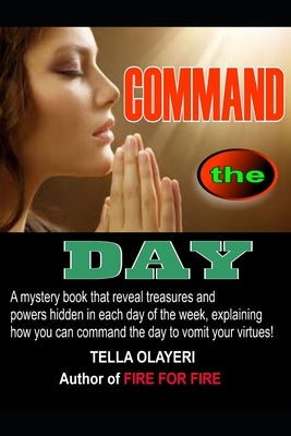 COMMAND the DAY by Olayeri, Tella