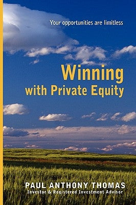 Winning with Private Equity by Thomas, Paul Anthony