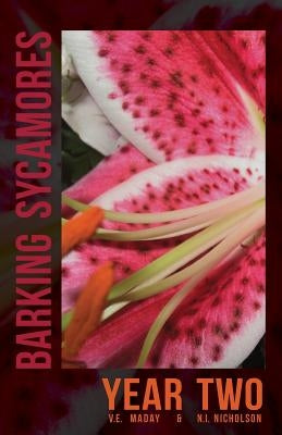 Barking Sycamores: Year Two by Maday, V. E.